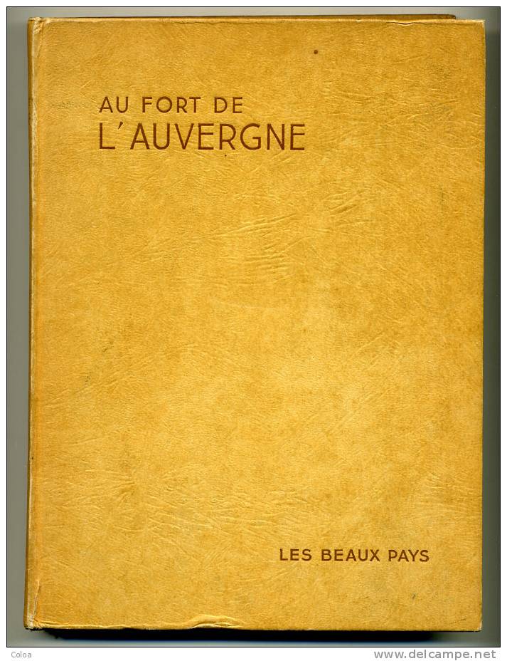 Henri POURRAT Au Fort De L’Auvergne  Combraille Monts Dore  Artense Cézalier  1955 - Auvergne