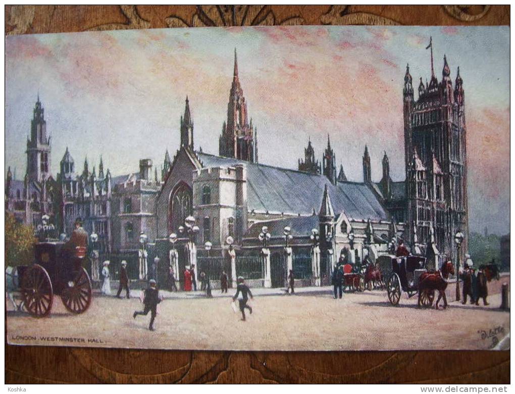 Tuck's Post Card - Oilette - LONDON - Westminster Hall - +/- 1910 - Lot 143 - Tuck, Raphael