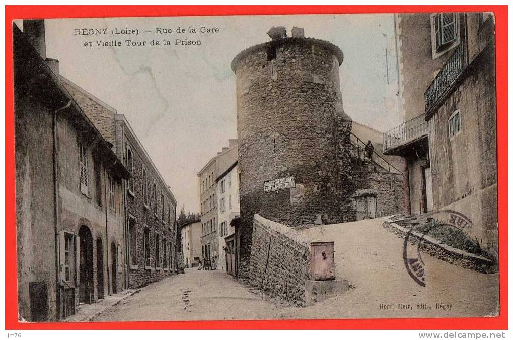 REGNY - Rue De La Gare Et Vieille Tour De La Prison. - Saint Chamond