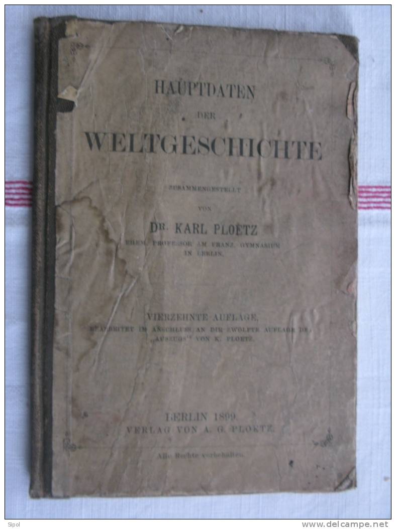 Hauptdaten Der Weltgeschichte Zusammengestelltvon Dr Karl Ploetz  Berlin 1899 Verlag Von A.ploetz - 1. Antiquité