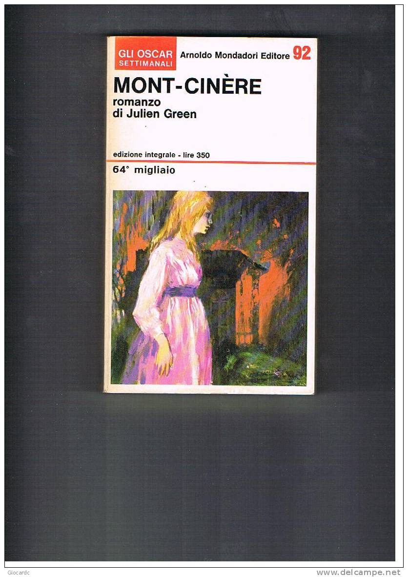 OSCAR MONDADORI -  MONT-CINERE  - JULIEN GREEN     N. 92 1967 - Pocket Books