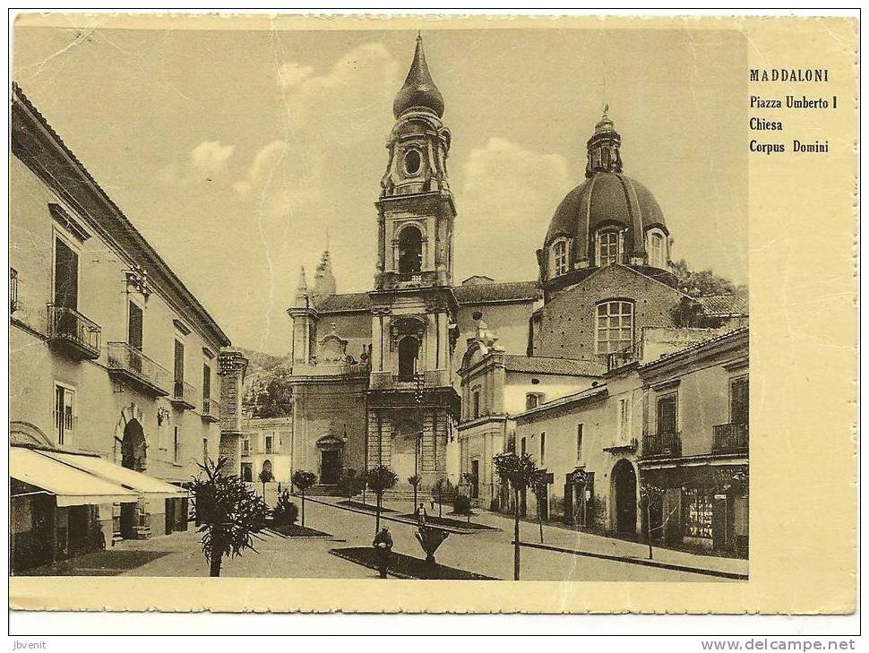 CAMPANIA - MADDALONI (Caserta)  - Piazza Umberto I° - Chiesa Del Corpus Domini - Caserta