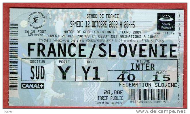 FRANCE - SLOVENIE ( Slovenia ) EURO 2004. Qualifiers * Football Ticket Billet Soccer Foot Futbol STADE DE FRANCE Stadium - Eintrittskarten