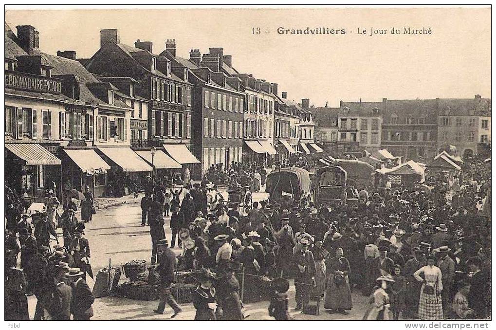 60 . GRANDVILLIERS . Le Jour Du Marché . - Grandvilliers