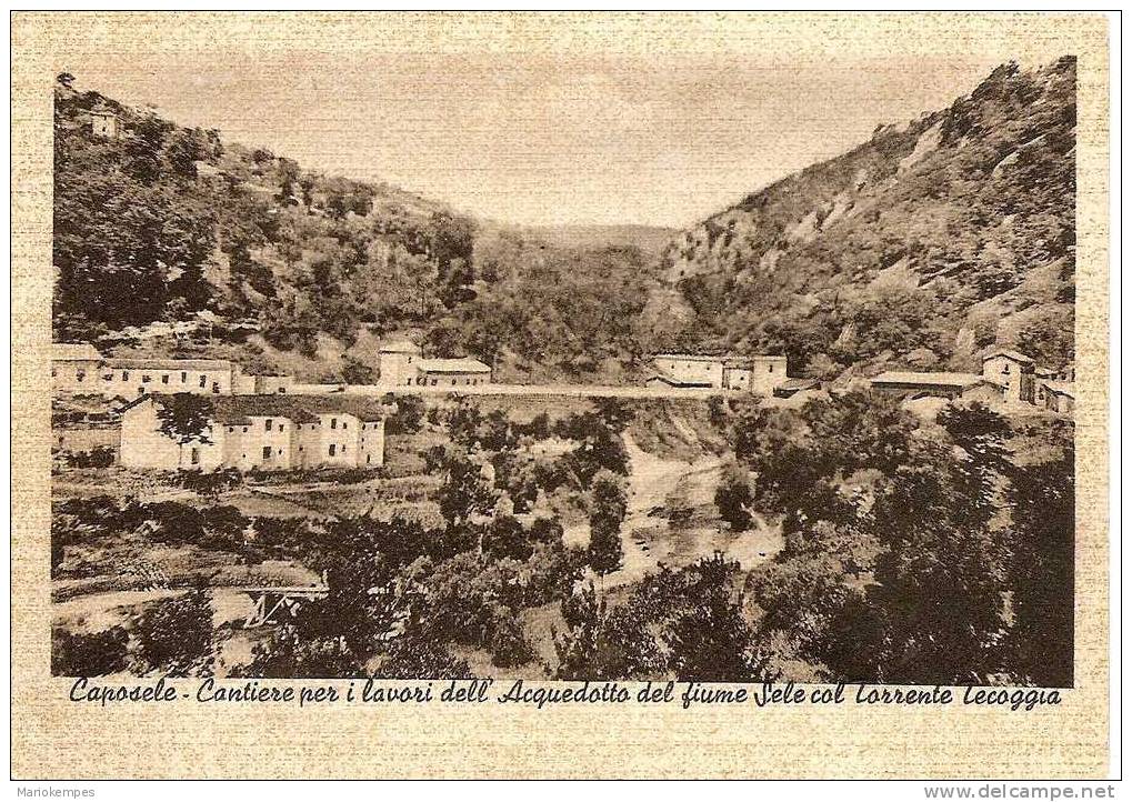 CAPOSELE - Cantiere Per I Lavori Dell'Acquedotto Del Fiume Sele Col Torrente Tecoggia - Avellino