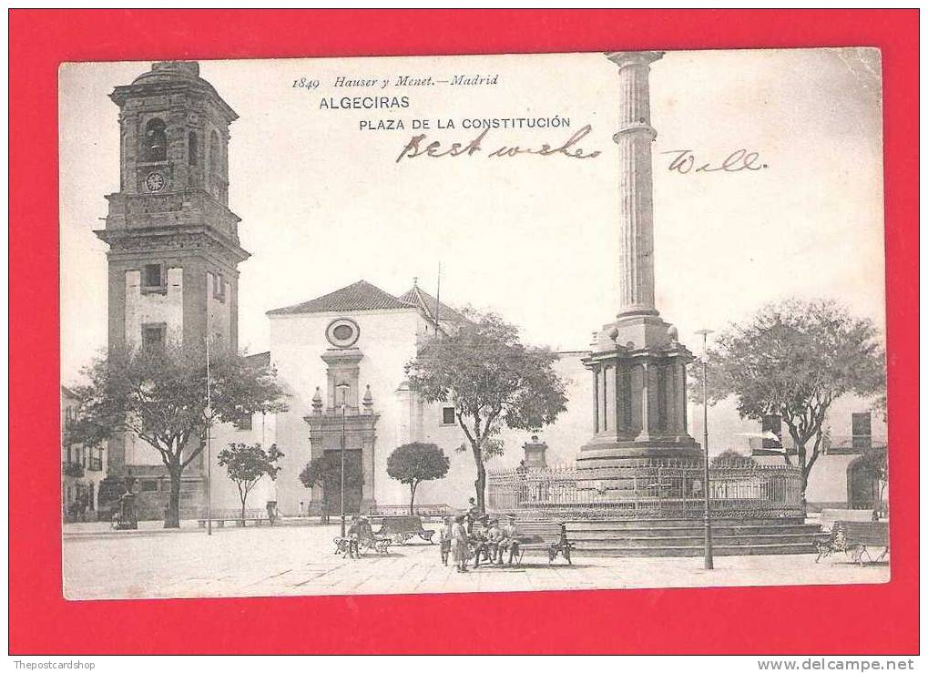 ESPANA   No1849 ALGECIRAS Plaza De La Constitucion Hauser Y Menet CIRCULO DOS NON DIVISE MORE ALGERICAS & CADIZ LISTED - Cádiz