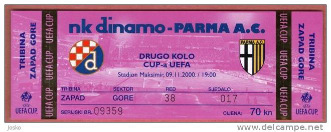 DINAMO Croatia - PARMA A.C. Italy ( Italia ) CUP UEFA *  MINT Football Ticket Billet Soccer Futbol Maksimir Stadium - Eintrittskarten