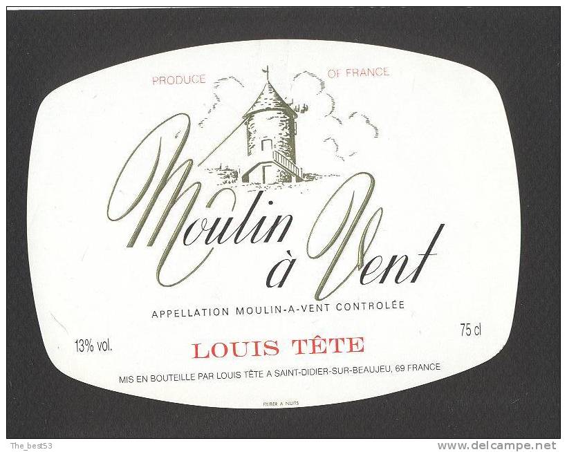 Etiquette De Vin Moulin à Vent   -  Louis Tête  à  Saint Didier Sur Beaujeu  (69) - Moulins à Vent