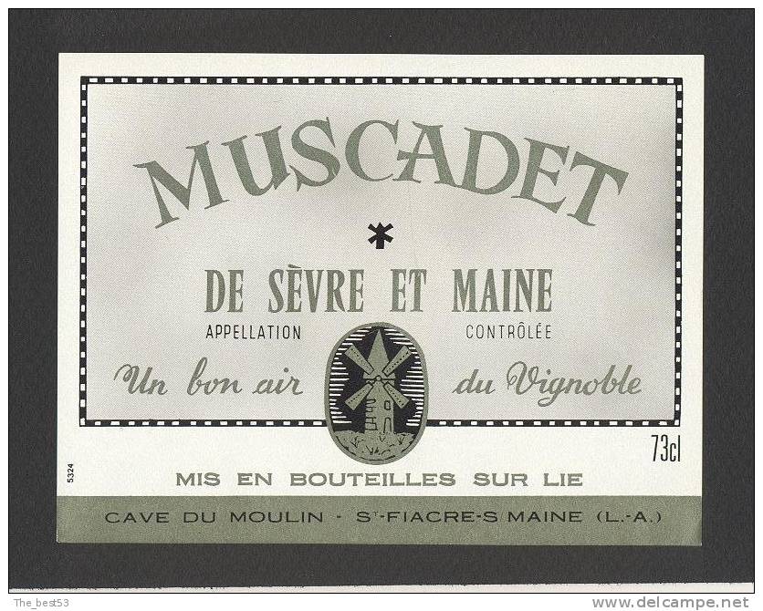 Etiquette De Vin Muscadetde Sèvre Et Maine 73 Cl - Cave Du Moulin à Saint Fiacre Sur Maine (44)- Moulin à Vent - Moulins à Vent