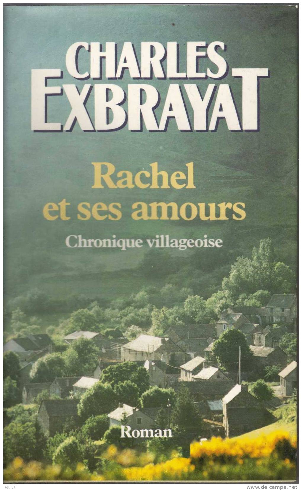 Charles EXBRAYAT - Rachel Et Ses Amours (ARDECHE- CEVENNES) - Rhône-Alpes