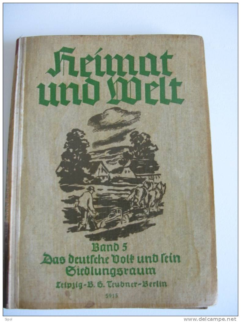 Heimat Und Welt- Band- 5 -Kurt Griep- 1941 Das Deutsche Volk Und Sein Siedlungsraum In Mitteleuropa - Autres & Non Classés