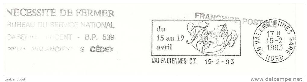 Cover France FRANCHISE POSTAL Bureau Du Service National Slogan Flower Valenciennes 15-2-1993 (E1270) - Andere & Zonder Classificatie