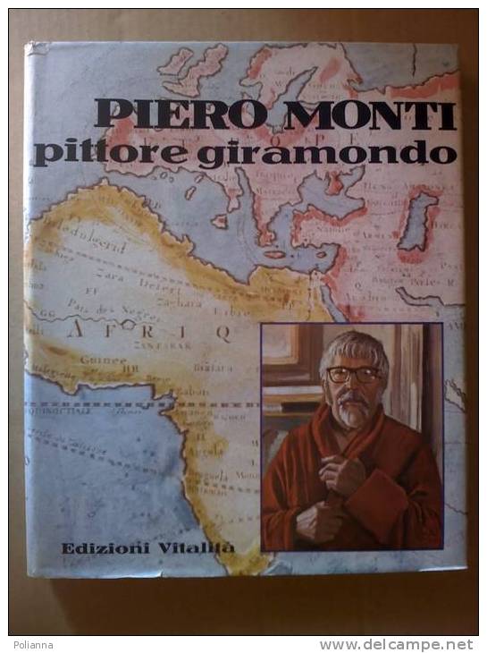 PD/23 PIERO MONTI Pittore Giramondo Ed. Vitalità 1972 /campagna D´Africa- Di Russia/ritratti A Pino Torinese - Kunst, Antiek