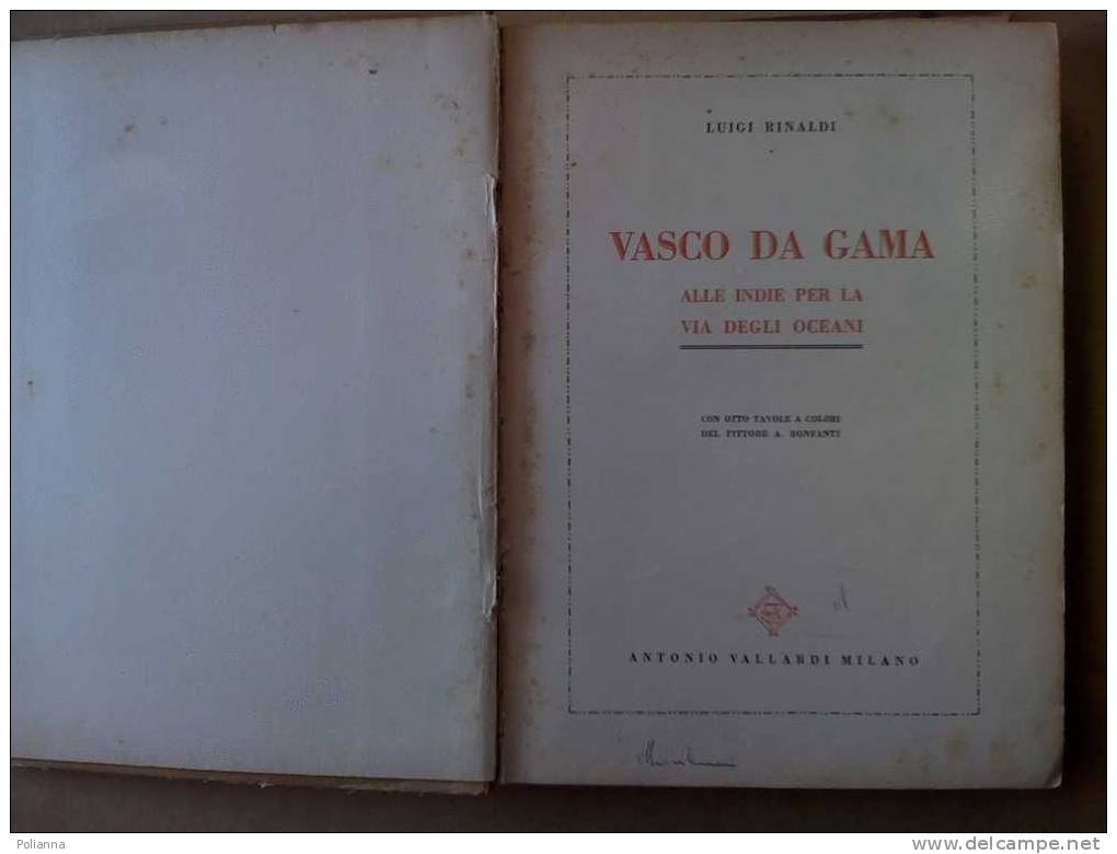 PD/27 VASCO DA GAMA Rinaldi Vallardi 1941/illustrazioni Bonfanti /navigatori - History, Biography, Philosophy