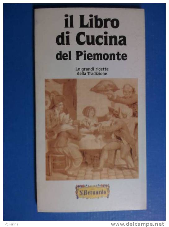 PD/51 LIBRO Di CUCINA DEL PIEMONTE Ricette Tradizione / Daumerie  Fonti S.Bernardo - Casa Y Cocina