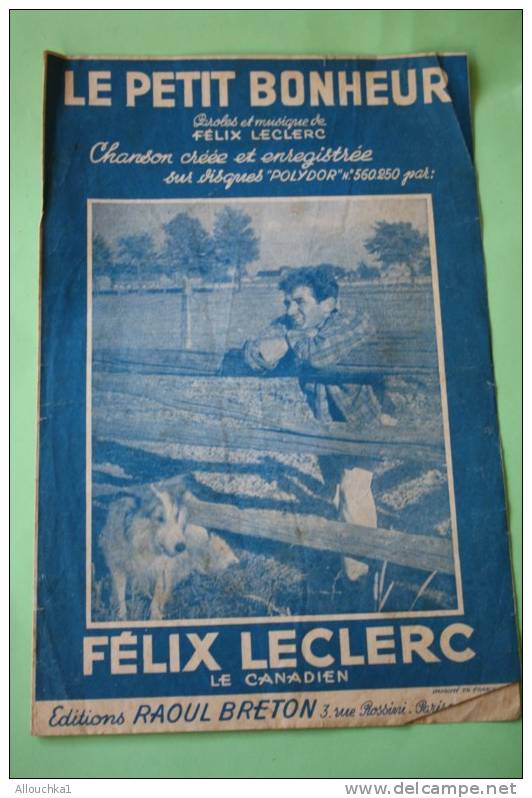 LE PETIT BONHEUR  => FELIX LECLERC  Le Canadien    EDITIONS R.  BRETON > MUSIQUE CHANSON PARTITION Auteurs Compositeur - Chansonniers