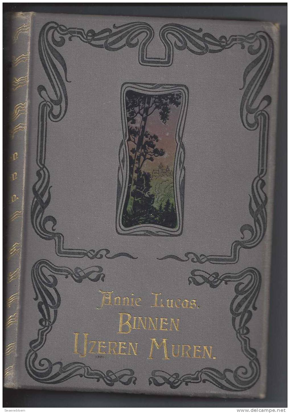 NL.- Boek - Binnen Ijzeren Muren, Door Annie Lucas. Een Verhaal Uit Den Frans - Duitse Oorlog - Nijmegen. - Anciens