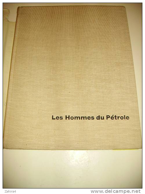 PETROLE  -  Les Hommes Du Petrole - Texte - A.M.Melland  -  Sylvan Press . Londres - Fotografía