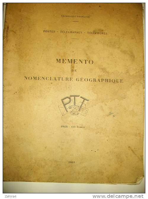 P.T.T  -  Republique Française - Memento De Nomenclature Geographique - Prix 100 Francs - Über 18