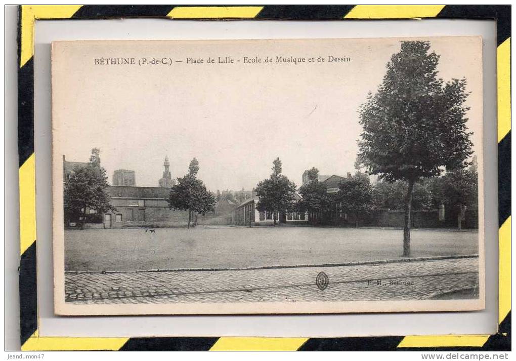 BETHUNE. - . PLACE DE LILLE - ECOLE DE MUSIQUE ET DE DESSIN. NON CIRCULEE. E.M. BETHUNE - Bethune