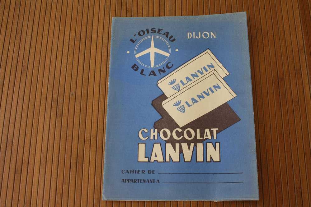 PROTEGE CAHIER Illustré  Publicité Du  CHOCOLAT LANVIN  "L'OISEAU BLANC " à DIJON  Verso Tables Add- Mult-sous-division - Protège-cahiers