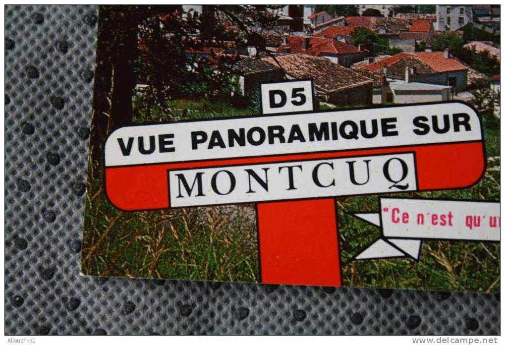 CPSM Localisée à MONTCUQ LOT 46 " CE N'EST QU'UN PETIT TROU MAIS LES ABORDS SONT CHARMANTS " VUE PANORAMIQU DE MONTCUQ - Montcuq