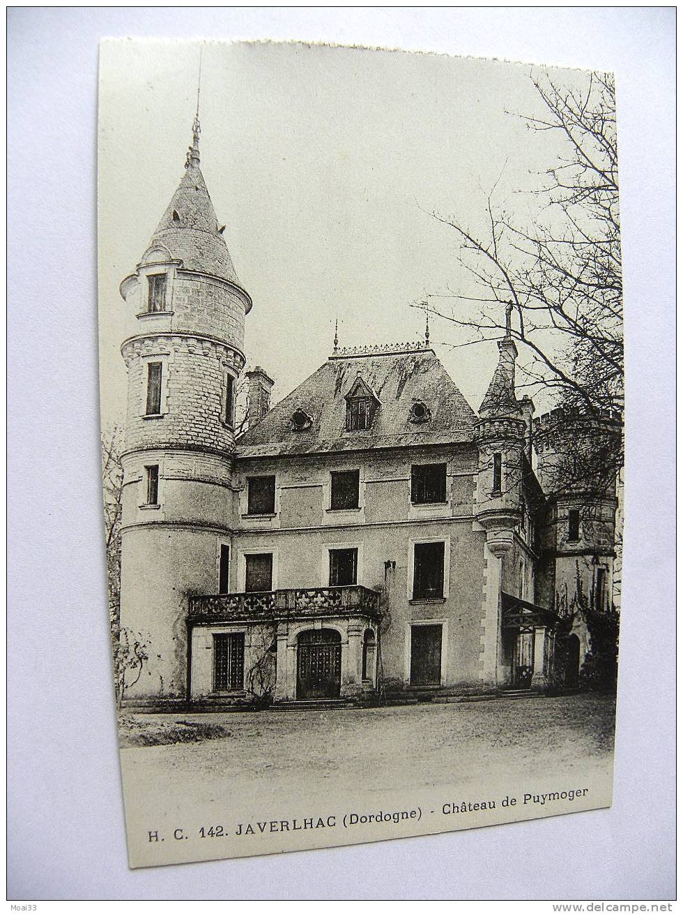 Carte Postale  Ancienne : JAVERLHAC : Chateau De Puymoger - Autres & Non Classés