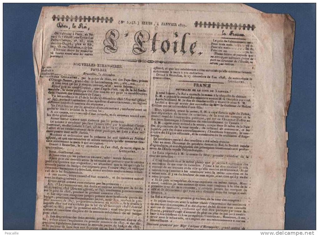 JOURNAL L´ETOILE 04 01 1827  BRUXELLES - THEATRE ROYAL ITALIEN - ESPAGNE PORTUGAL - LONDRES - VOEUX DARU SEGUIER DE SEZE - 1800 - 1849