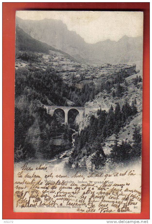 F1064 Inden,Vallée De Loèche,Leuk,le Grand Pont.Cachet Saxon 1908,Précurseur.Wehrli 33?6 - Inden