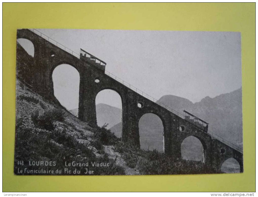 65 LOURDES LE GRAND VIADUC LE PIC DU JER - Funiculaires