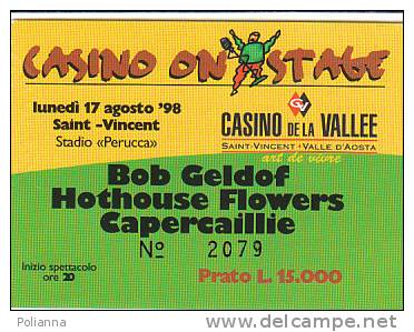 PO3430A Biglietto Concerto BOB GELDOF - HOTHOUSE FLOWERS - CAPERCAILLIE 1998 Stadio Perucca - Saint Vincent - Concerttickets