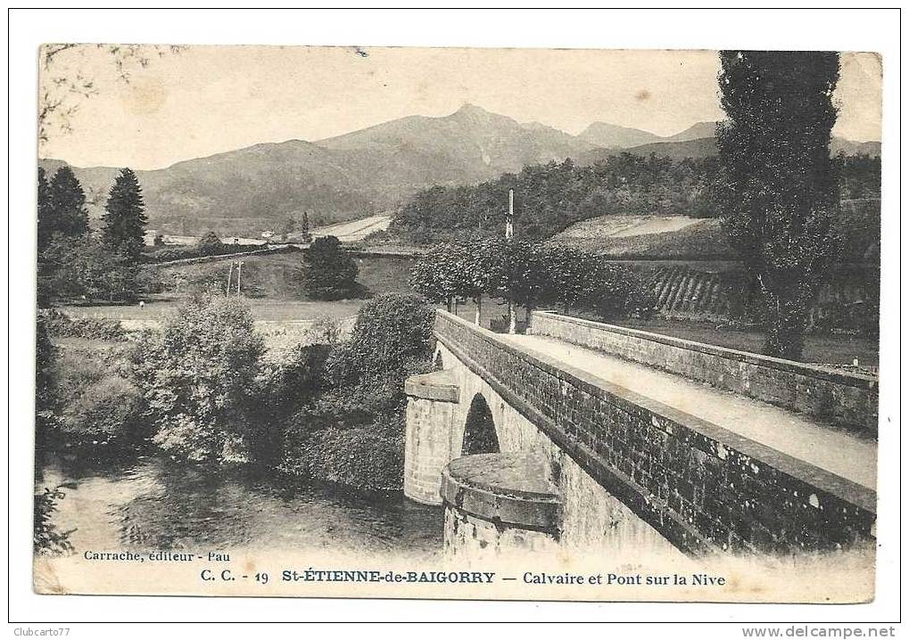 Saint-Etienne-de-Baigorry  (64) : Pont Sur La Nive En Direction Du Calvaire  Env 1910. - Saint Etienne De Baigorry