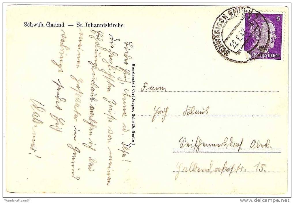 AK Schwäb. Gmünd - St. Johanniskirche 22. 6. 42. - 18 SCHWÄBISCH GMÜND A Nach Seifhennersdorf Mit 1 X 6 PF DEUTSCHES REI - Schwäbisch Gmünd