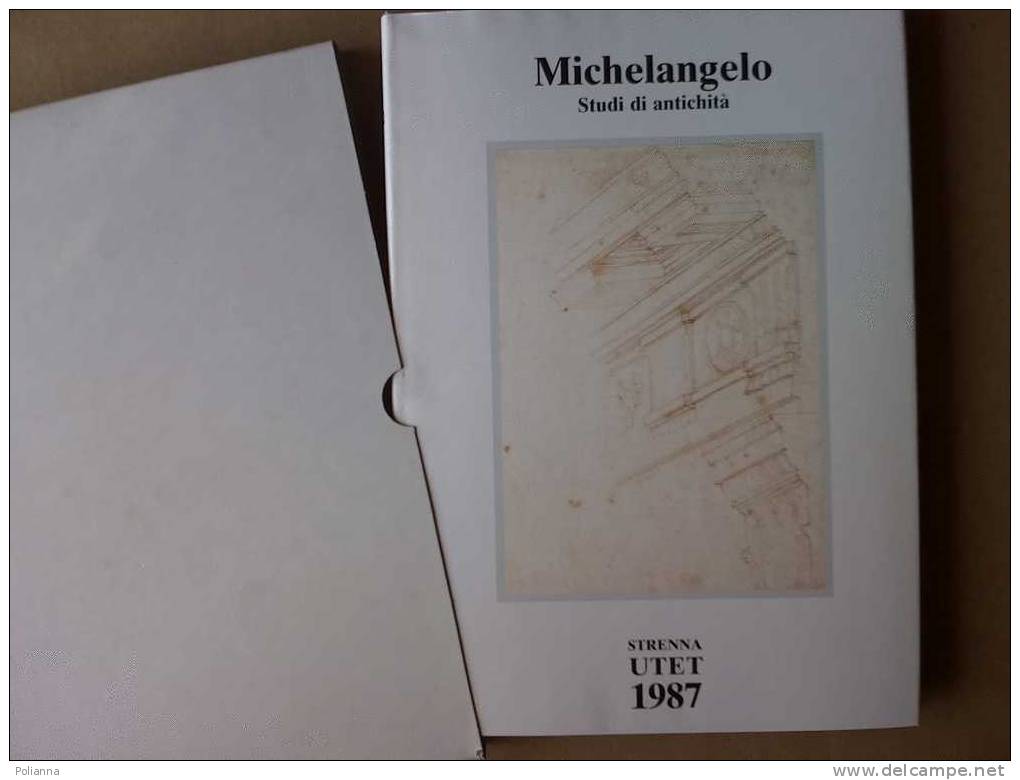 PE/10  MICHELANGELO Studi Di Antichità Dal Codice Coner Strenna UTET 1987 - Arts, Antiquity