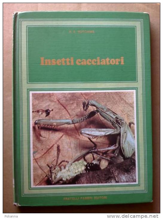 PE/15 Hutchins - INSETTI CACCIATORI Fabbri 1970 Illustrazioni Cozzaglio / Entomologia - Nature