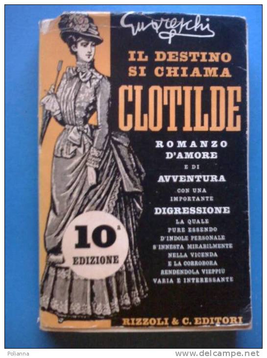PE/40   Guareschi IL DESTINO SI CHIAMA CLOTILDE Rizzoli 1941 - Antiguos