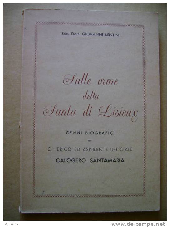 PF/13 G.Lentini SULLE ORME DELLA SANTA DI LISIEUX 1965/Favara/Castello Di Vipulsano - Godsdienst