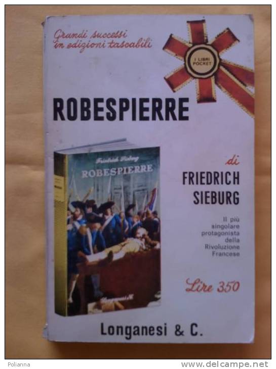 PF/26 Sieburg ROBESPIERRE Longanesi 1968 Rivoluzione Francese - History, Biography, Philosophy