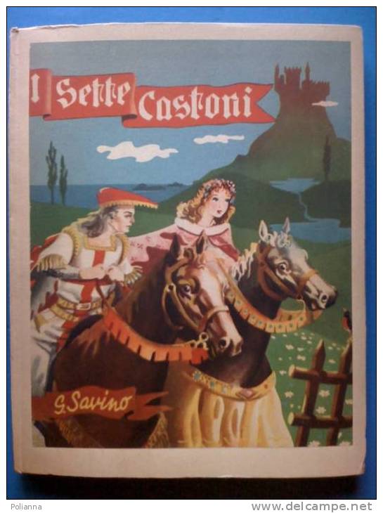 PG/13 Savino I SETTE CASTONI Ed.A & C 1948 Illustrazioni Di Oscar Savelli - Antiguos