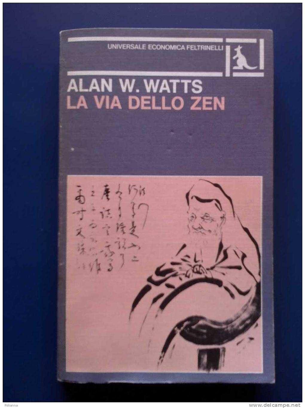 PG/16 A.Watts LA VIA DELLO ZEN Feltrinelli 1980/Buddismo Yoga - History, Biography, Philosophy