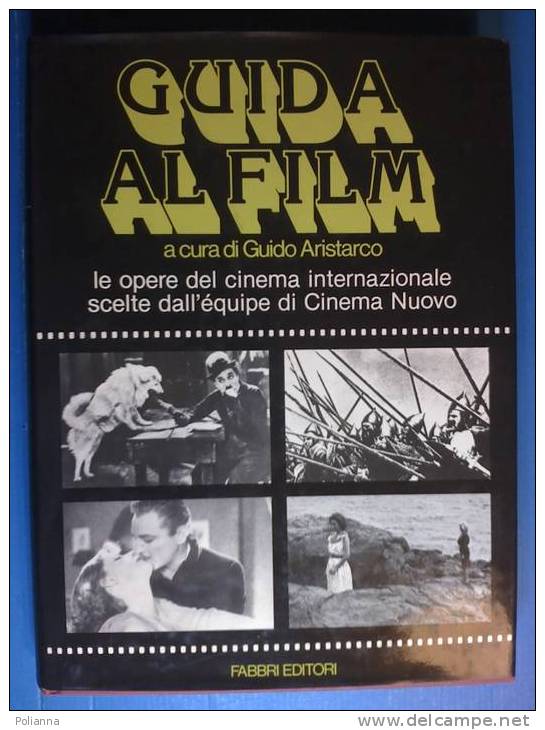 PG/18 Aristarco GUIDA AL FILM Fabbri I Ed.1979 équipe Di Cinema Nuovo/CHAPLIN... - Cinéma Et Musique