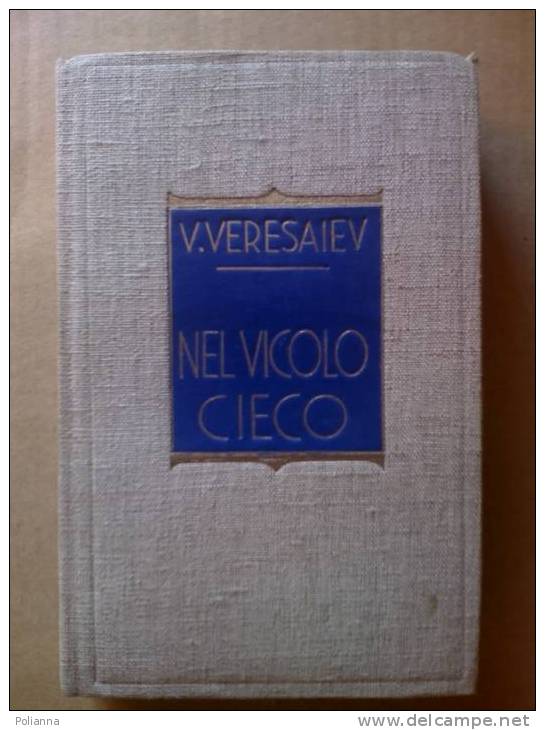 PG/24 V.Veresaiev NEL VICOLO CIECO Treves 1930 Letteratura Russa - Antiguos
