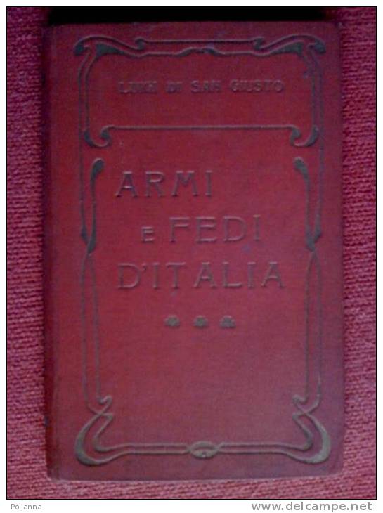 PG/27 L.San Giusto ARMI FEDI D´ITALIA Lattes 1916 Patriottico - History, Biography, Philosophy