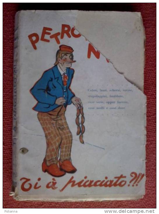 PG/34 Petrolini TI A´ PIACIATO ?!! Colmi, Lazzi, Scherzi, Inezie, Stupidaggini, Freddure ... Barion 1931 Teatro Varietà - Antiguos