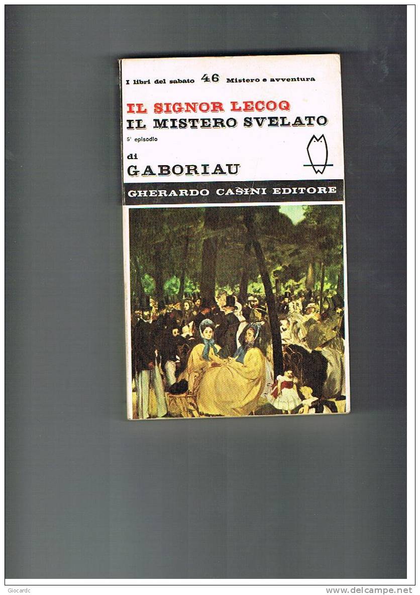 GHERARDO CASINI EDITORE  - I LIBRI DEL SABATO - E. GABORIAU: IL SIGNOR LECOQ, IL MISTERO SVELATO (5^ EP.) 46 - Pocket Uitgaven