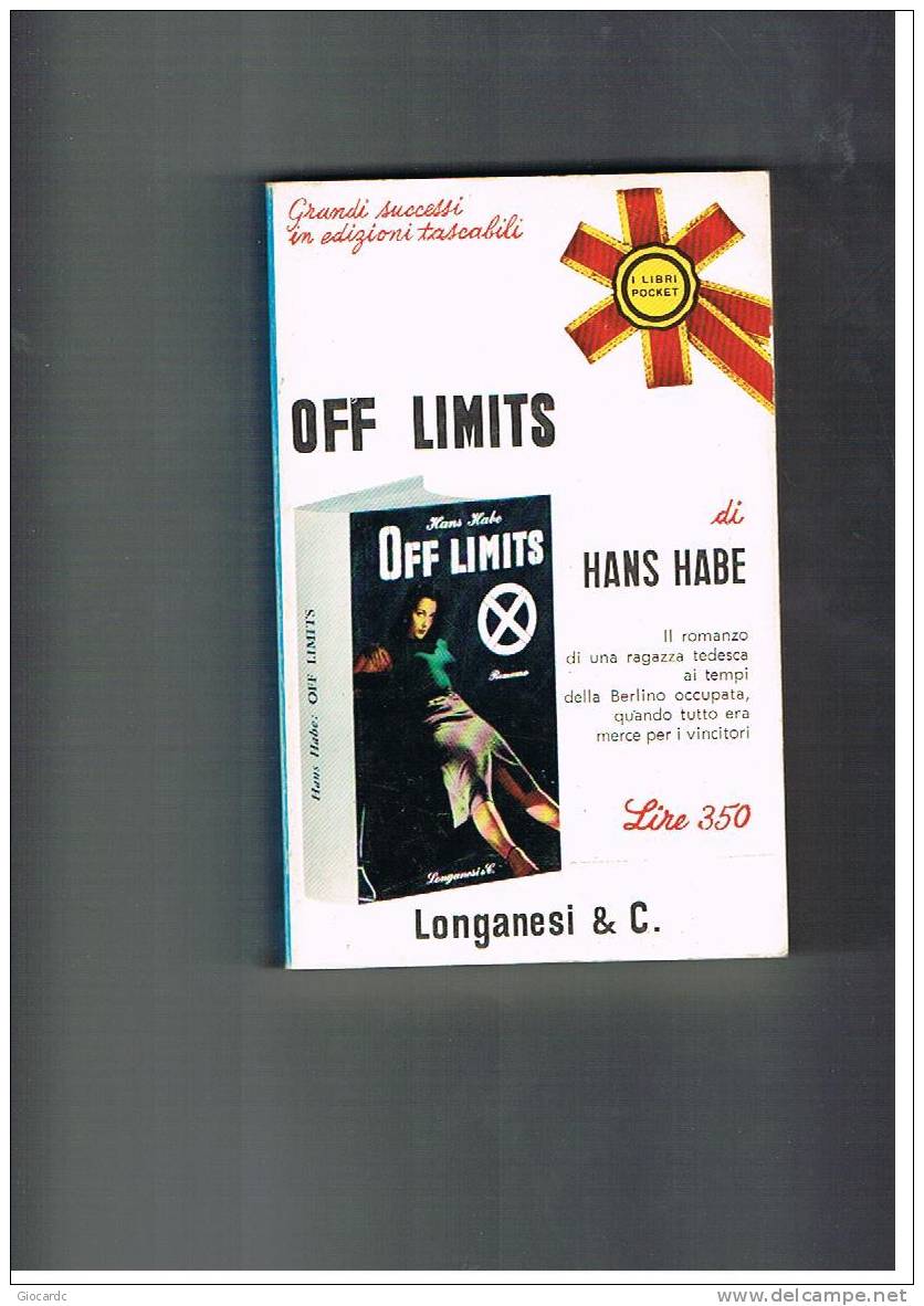 I LIBRI POCKET LONGANESI   -  HANS HABE: OFF LIMITS    -  49 - Ediciones De Bolsillo