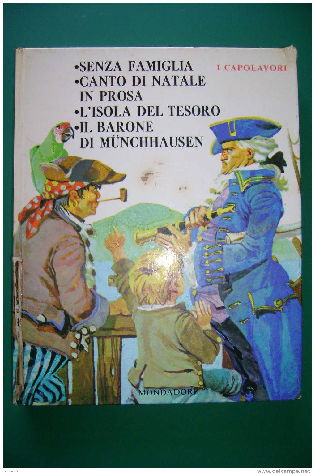 PDL/9 I Capolavori - SENZA FAMIGLIA-CANTO DI NATALE-L'ISOLA DEL TESORO-BARONE DI MANCHAUSEN Mondadori 1964/ill.Paparella - Action & Adventure