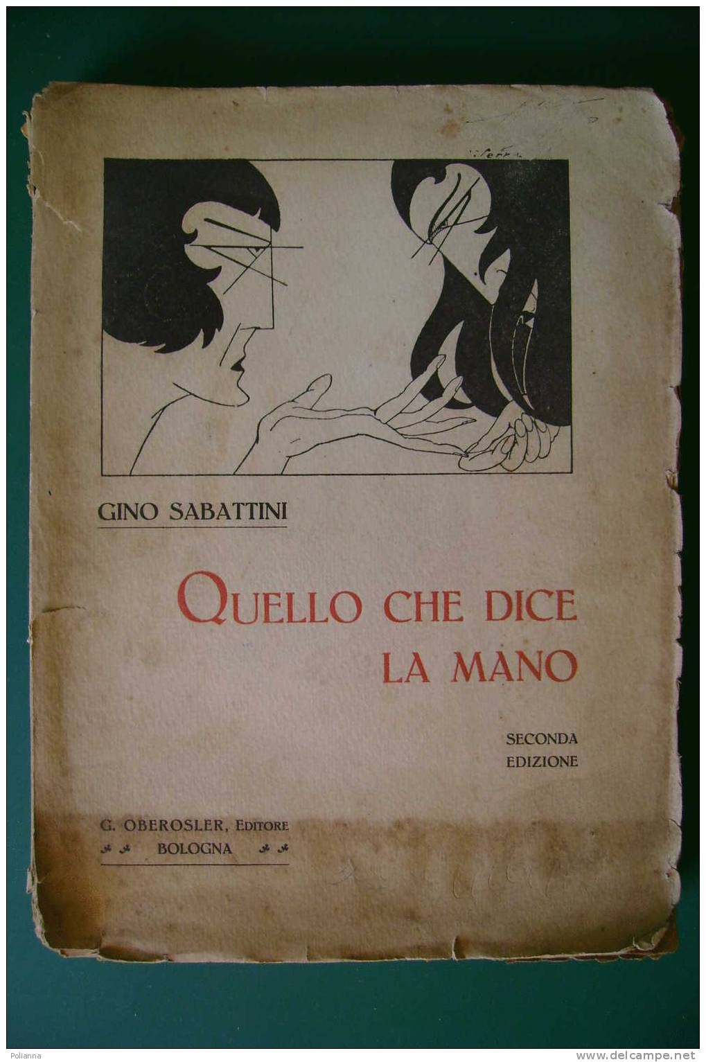 PDL/13 Gino Sabattini QUELLO CHE DICE LA MANO Oberosler 1919/chiromanzia - Altri & Non Classificati