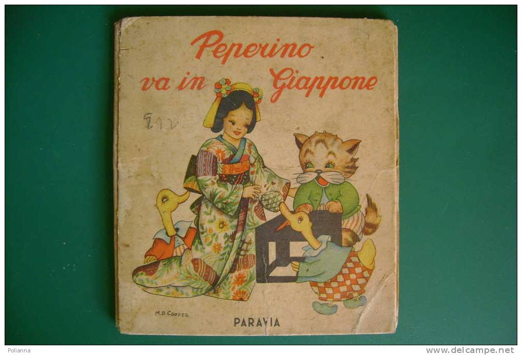 PDL/14 PEPERINO VA IN GIAPPONE Ed.Paravia I^ Ed.1949 Illustrazioni M.B.Cooper - Anciens