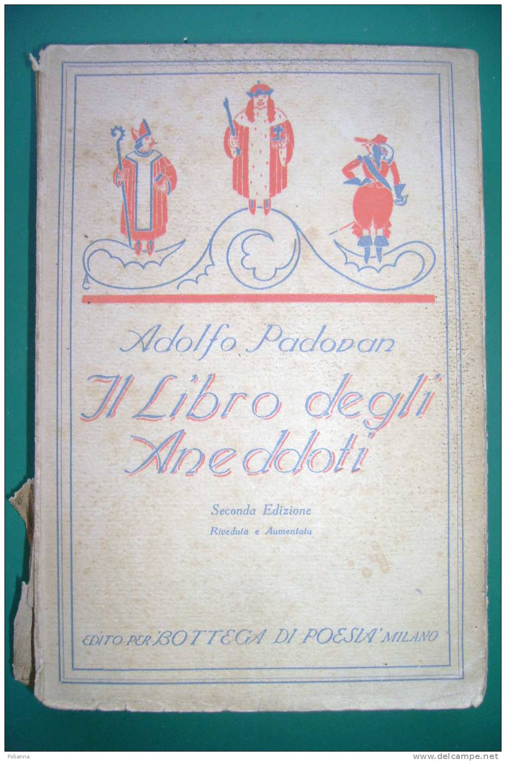 PDL/20  Padovan IL LIBRO DEGLI ANEDDOTI Bottega Di Poesia 1924 - Anciens